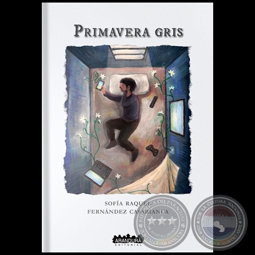 PRIMAVERA GRIS - Autora: SOFÍA RAQUEL FERNÁNDEZ CASABIANCA - Año 2022